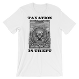 Taxation is Theft Short-Sleeve Unisex T-Shirt